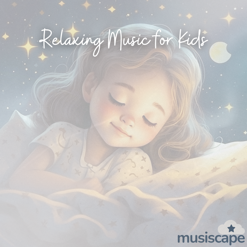 Relaxing Music for Kids